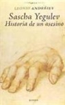 Leonid Nikolaevich Andreev - Sascha Yegulev : historia de un asesino