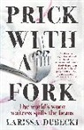 Larissa Dubecki, Larissa Dubecki - Prick With a Fork