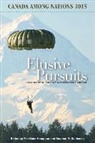 Fen Osler Hampson, Stephen M. Saideman, Fen Osler Hampson, Stephen M. Saideman - Elusive Pursuits: Lessons from Canada's Interventions Abroad