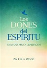 Dr Kerry Wood - Span-The Gifts of the Spirit for a New Generation