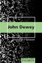 Douglas J Simpson, Douglas J. Simpson - John Dewey Primer