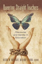 F Pinar, Willia F Pinar, William F Pinar, M Rodriguez, M Rodriguez, Nelson M Rodriguez... - Queering Straight Teachers
