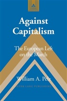 William A Pelz, William A. Pelz - Against Capitalism