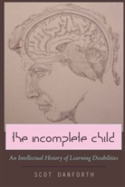 Scot Danforth - The Incomplete Child