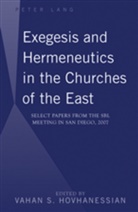 Vaha Hovhanessian, Vahan Hovhanessian, Vahan S. Hovhanessian - Exegesis and Hermeneutics in the Churches of the East