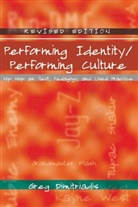 Michelle Bae-Dimitriadis, Greg Dimitriadis - Performing Identity/Performing Culture