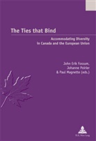 John Erik Fossum, Paul Magnette, Johanne Poirier - The Ties that Bind
