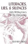 Heather E. Bruce - Literacies, Lies, and Silences