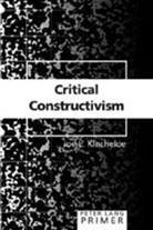 Joe L Kincheloe, Joe L. Kincheloe - Critical Constructivism Primer
