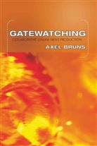 Axel Bruns - Gatewatching