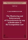 Isik Korkmazcan, Selva Raziye - The Monitoring and Enforcement of Commitments by way of Arbitration in EU Competition Law