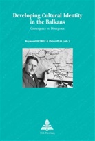Raymond Detrez, Pieter Plas - Developing Cultural Identity in the Balkans