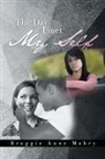 Braggie Anne Mabry - The Day I Met My Self