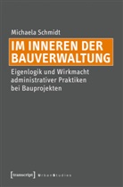 Michaela Schmidt - Im Inneren der Bauverwaltung