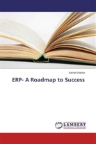 Kamal Khanna - ERP- A Roadmap to Success