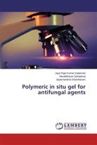 Jayachandran Ekambaram, Jaya Raja Kuma Kalaimani, Jaya Raja Kumar Kalaimani, Muralidhara Selvadurai, Muralidharan Selvadurai - Polymeric in situ gel for antifungal agents