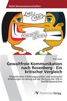 Priska Bader - Gewaltfreie Kommunikation nach Rosenberg - Ein kritischer Vergleich