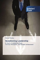 Steven Rowley - Questioning Leadership