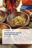R Rajan Babu, R. Rajan Babu - The Processed Spices Products Industry