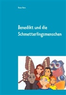 Peter Horn - Benedikt und die Schmetterlingsmenschen