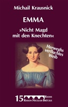Michail Krausnick - Emma "Nicht Magd mit den Knechten"