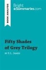 Bright Summaries, Natacha Cerf, Bright Summaries - Fifty Shades Trilogy by E.L. James (Book Analysis)