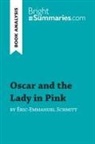 Bright Summaries, Laure de Caevel, Bright Summaries - Oscar and the Lady in Pink by Éric-Emmanuel Schmitt (Book Analysis)