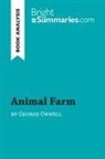 Bright Summaries, Bright Summaries, Maël Tailler - Animal Farm by George Orwell (Book analysis)