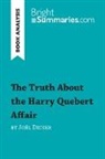 Bright Summaries, Luigia Pattano, Bright Summaries - The Truth About the Harry Quebert Affair by Joël Dicker (Book Analysis)