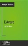 Profil-litteraire fr, Profil-Litteraire. Fr, Tatiana Sgalbiero, Tatiana Sgalbiero - L'Avare de Molière (Analyse approfondie)