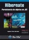 Eugenia Pérez Martínez - Hibernate : persistencia de objetos en JEE
