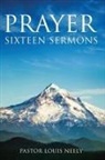 Louis Gene Neely - Prayer Sixteen Sermons