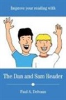 Paul A. Delvaux - Improve Your Reading with The Dan and Sam Reader