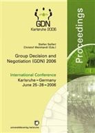 Stefan Seifert, Stefan Seifert, Christo Weinhardt, Christof Weinhardt - Group decision and negotiation (GDN) 2006. International Conference Karlsruhe, Germany, June 25 - 28, 2006; proceedings