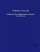 Wilhelm Ostwald - Lehrbuch der allgemeinen Chemie