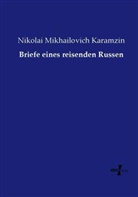 Nikolai Mikhailovich Karamzin - Briefe eines reisenden Russen