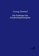 Georg Simmel - Die Probleme der Geschichtsphilosophie