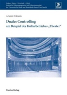 Artemis Vakianis - Duales Controlling am Beispiel des Kulturbetriebes "Theater"