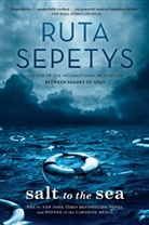 Ruta Sepetys - Salt to the Sea