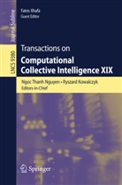 Ryszar Kowalczyk, Ryszard Kowalczyk, Ngoc Thanh Nguyen, Fatos Xhafa - Transactions on Computational Collective Intelligence XIX