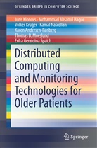 Mohamma Ahsanul Haque, Mohammad Ahsanul Haque, Karen Andersen-Ranberg, Erika Geraldina Spaich, Mohammad A. Haque, Juri Klonovs... - Distributed Computing and Monitoring Technologies for Older Patients