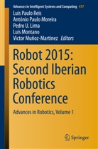 Pedro Lima, Pedro U. Lima, Luis Montano, António Paulo Moreira, Victor Munoz Martinez, Victor Muñoz-Martinez... - Robot 2015: Second Iberian Robotics Conference