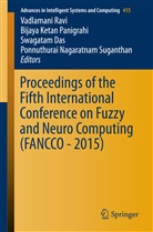 Swagatam Das, Swagatam Das et al, Bijay Ketan Panigrahi, Bijaya Ketan Panigrahi, Bijaya Ketan Panigrahi, V. Ravi... - Proceedings of the Fifth International Conference on Fuzzy and Neuro Computing (FANCCO - 2015)