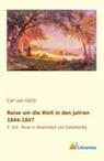 Carl von Görtz, Carl von Görtz - Reise um die Welt in den Jahren 1844-1847