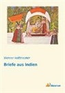 Werner Hoffmeister - Briefe aus Indien