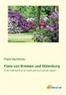 Franz Buchenau - Flora von Bremen und Oldenburg