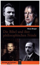 Klaus Berger - Die Bibel und ihre philosophischen Feinde