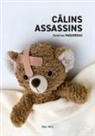 Delphine Paquereau, Paquereau Delphine - Câlins assassins