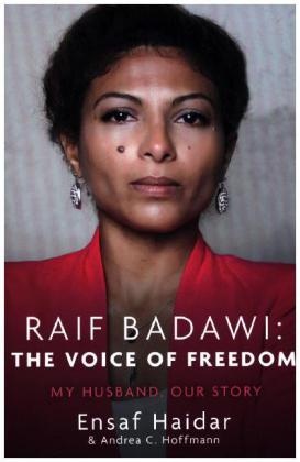 Ensa Haidar, Ensaf Haidar, Andrea C Hoffmann, Andrea C. Hoffmann - Raif Badawi The Voice of Freedom - My Husband, Our Story