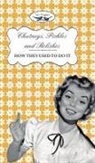 Amelia Curruthers, Two Magpies Publishing - Chutneys, Pickles and Relishes - How They Used to Do It